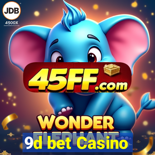 9d bet Casino